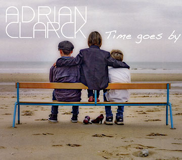 Time goes by,Adrian Clarck