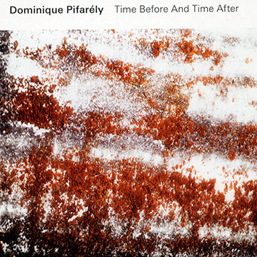 Time before and time after,Dominique Pifarely