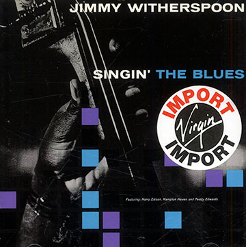 Singin' the blues,Jimmy Whiterspoon