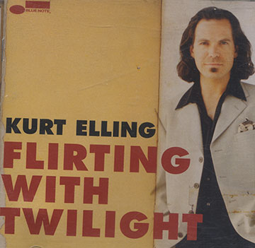 Flirting with twilight,Kurt Elling