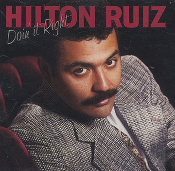 Doin' it right,Hilton Ruiz