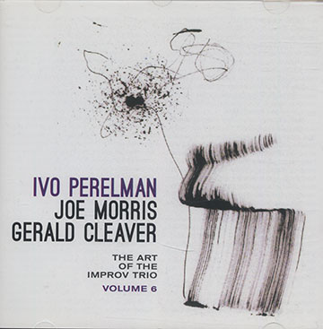 The art of the improv trio volume 6,Ivo Perelman