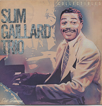 SLIM GAILLARD TRIO - Dot Sessions,Slim Gaillard