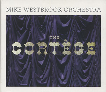 The Cortège,Mike Westbrook
