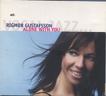 ALONE WITH YOU,Rigmor Gustafsson