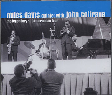 The legendary 1960 european tour,John Coltrane , Miles Davis