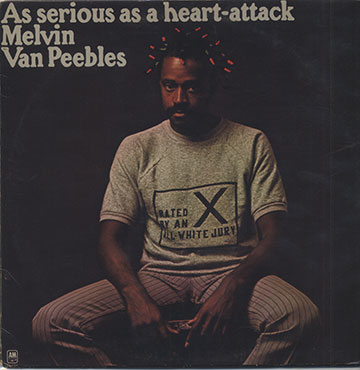AS SERIOUS AS A HEART-ATTACK,Melvin Van Peebles