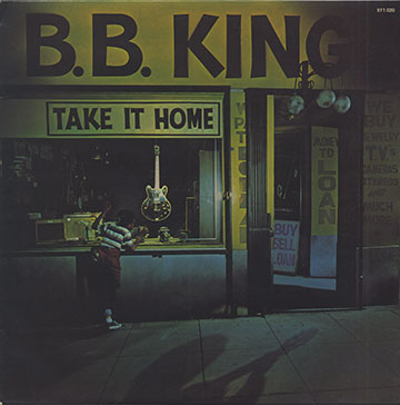 TAKE IT HOME,B. B. King