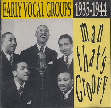 Man that's Groovy, Golden Gate Quartet ,  The Ink Spots ,  Various Artists