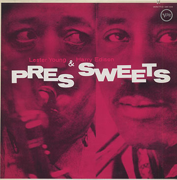 PRES AND SWEETS,Harry Edison , Lester Young