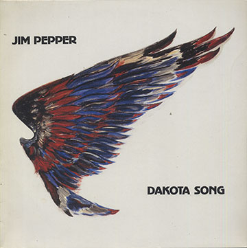 DAKOTA SONG,Jim Pepper