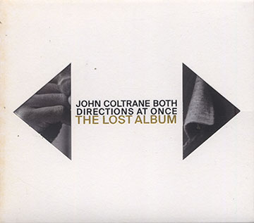 JOHN COLTRANE BOTH DIRECTIONS AT ONCE THE LOST ALBUM,John Coltrane