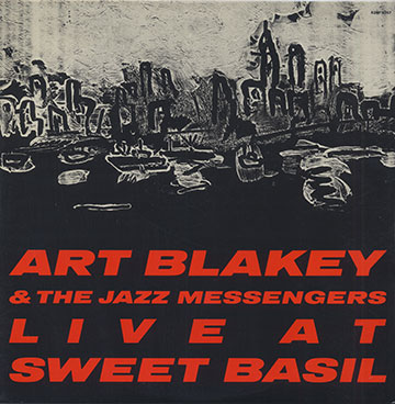 LIVE AT SWEET BASIL,Art Blakey ,  The Jazz Messengers