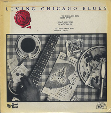 LIVING CHICAGO BLUES Volume 1,Left Hand Frank , Jimmy Johnson , Eddie Shaw