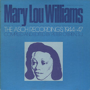 THE ASCH RECORDINGS, 1944-47,Mary Lou Williams