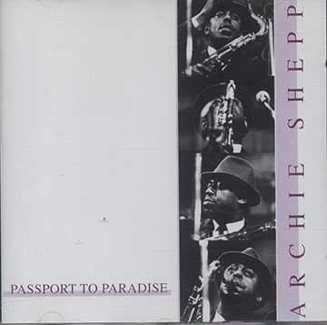 PASSPORT TO PARADISE,Archie Shepp