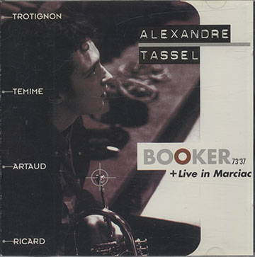 BOOKER + Live in Marciac,Alexandre Tassel