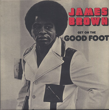 GET ON THE GOOD FOOT,James Brown