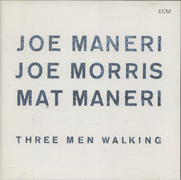 THREE MEN WALKING,Joe Maneri , Mat Maneri , Joe Morris