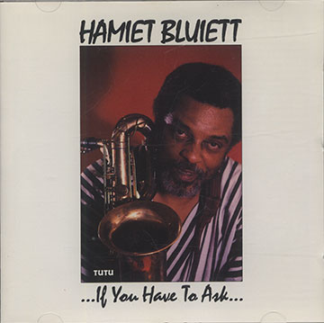 If You Have To Ask,Hamiet Bluiett