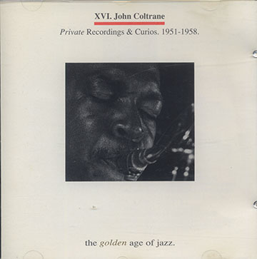 Private Recordings & Curios 1951-58,John Coltrane
