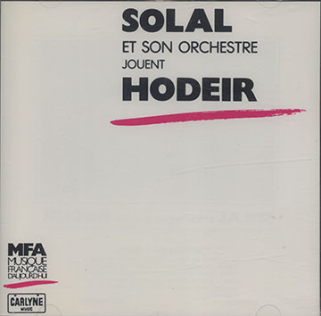 Solal et son orchestre jouent Hodeir,Andr Hodeir , Martial Solal