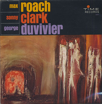 Roach Clark Duvivier,Sonny Clark , George Duvivier , Max Roach