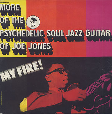 My Fire ! More of the Psychedelic soul jazz Guitar,Joe Jones