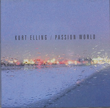 Passion World,Kurt Elling