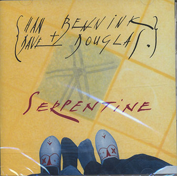 Serpentine,Han Bennink , Dave Douglas