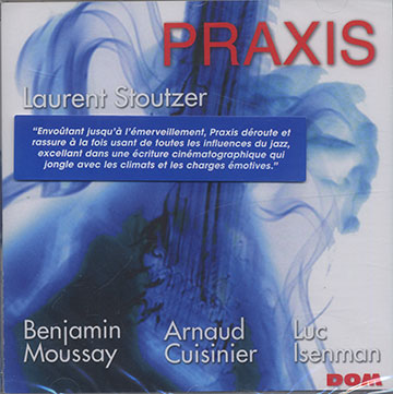 Praxis,Laurent Stoutzer