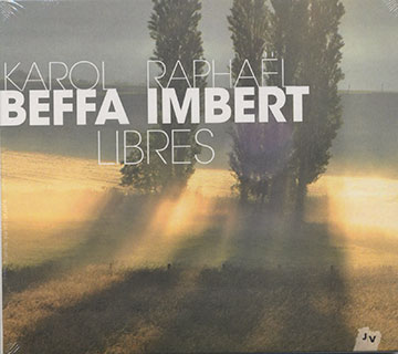 Libres,Karol Beffa , Raphal Imbert