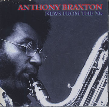 News From The 70s,Anthony Braxton