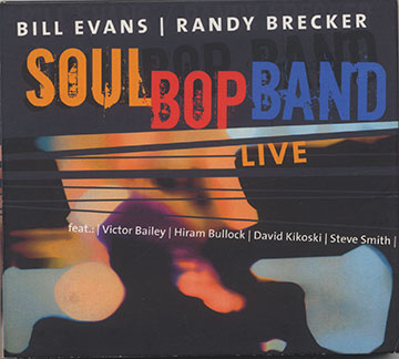 Soul Bop Band Live,Randy Brecker , Bill Evans