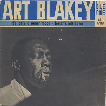  It's Only A Paper Moon / Lester's Left Town,Art Blakey