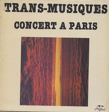 Trans-Musiques -Concert  Paris,Raymond Boni , Andr Jaume , Denis Levaillant , Didier Malherbe , Grard Marais , Jean-franois Pauvros
