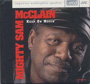 Keep On Movin',Mighty Sam McClain