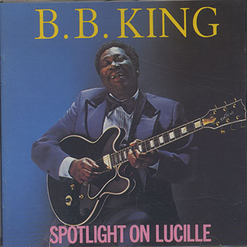 Spotlight On Lucille,B. B. King