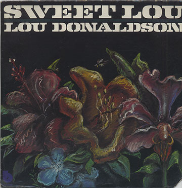 Sweet Lou,Lou Donaldson