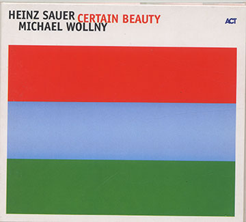 Certain Beauty,Heinz Sauer , Michael Wollny