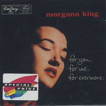 For you, for me, for everymore,Morgana King