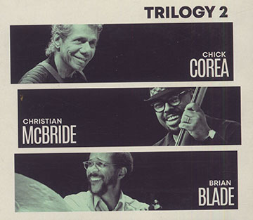 Trilogy 2,Brian Blades , Chick Corea , Christian McBride