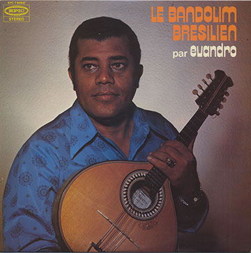 Le Bandolim Bresilien,  Evandro