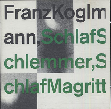 Schalf Schlemmer, Schalf Magritte,Franz Koglmann