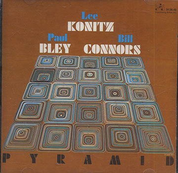 Pyramid,Paul Bley , Bill Connors , Lee Konitz