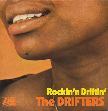 Rockin'n & Driftin' , The Drifters