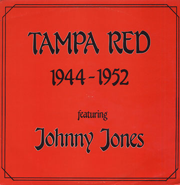 Tampa Red,Johnny Jones , Tampa Red