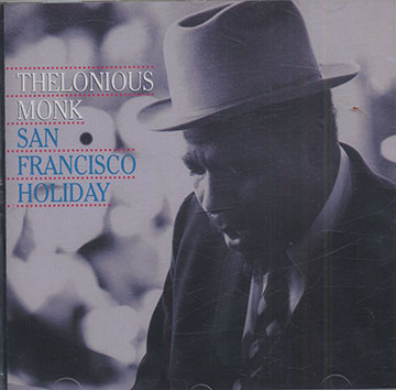 San Francisco Holiday,Thelonious Monk