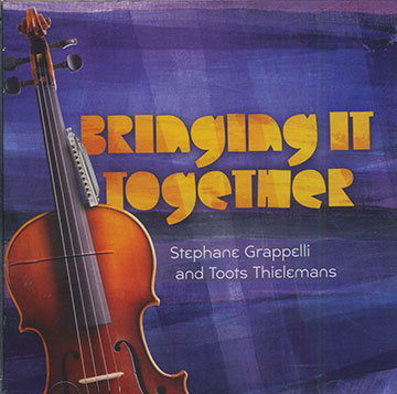 Bringing It Together,Stphane Grappelli , Toots Thielemans