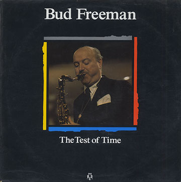 The Test Of Time ,Bud Freeman